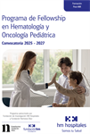 Abierto el Plazo de Solicitud para el Programa de Fellowship en Hematología y Oncología Pediátrica.